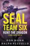 [SEAL Team Six 06] • Hunt the Dragon